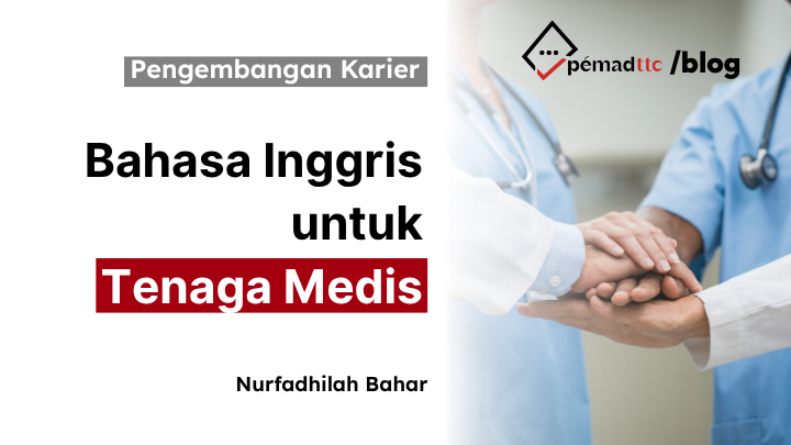 manfaat-kursus-bahasa-inggris-bagi-tenaga-medis-rumah-sakit-untuk-pelayanan-lebih-baik