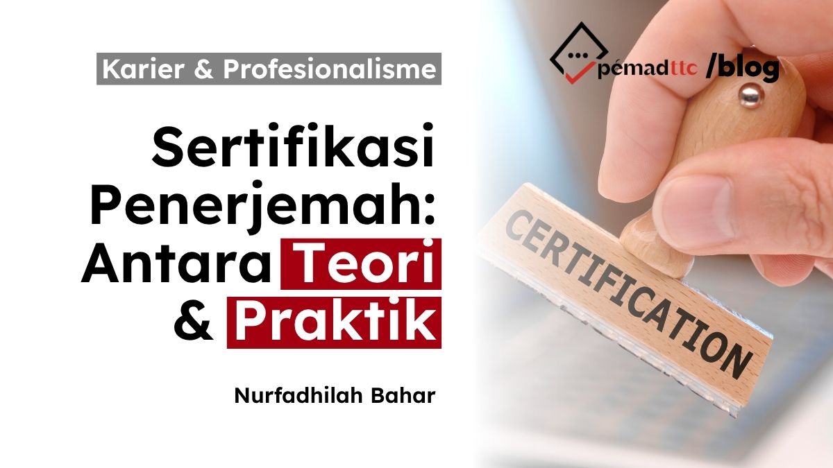 pentingnya-sertifikasi-penerjemah:-jembatan-antara-riset-akademik-dan-praktik-profesional